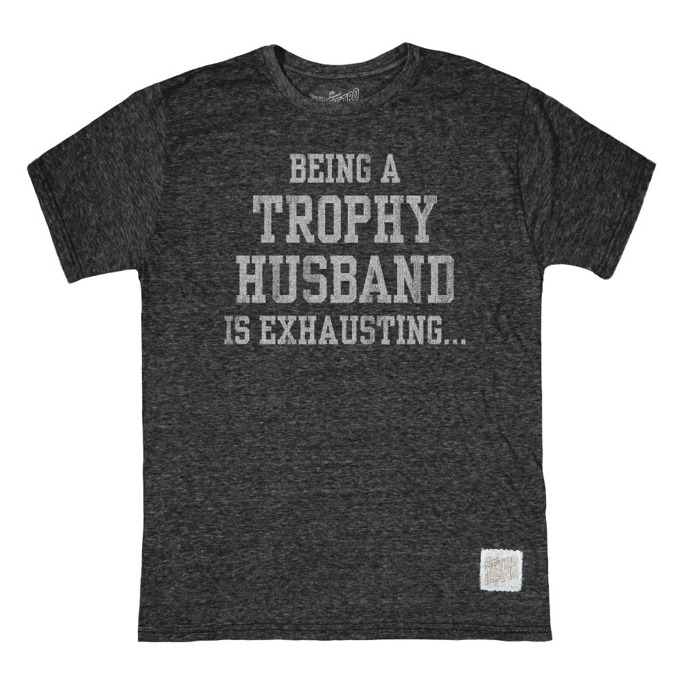 Retro Brand Being a Trophy Husband is Exhausting Small