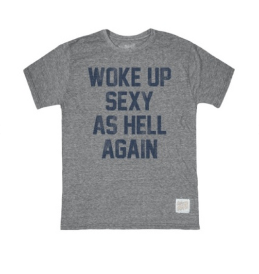 Retro Brand Woke Up Sexy As Hell Again Tri-Blend T-Shirt