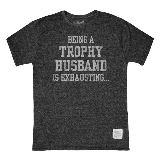Retro Brand Being a Trophy Husband is Exhausting Small